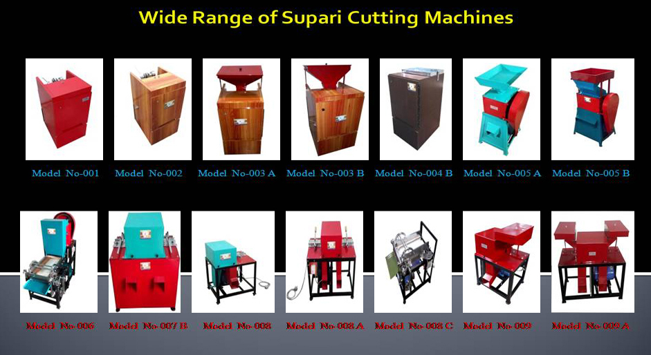 DARSHAN ENTERPRISE - WIDE RANGE OF SUPARI CUTTING MACHINE - BETEL NUT CUTTING MACHINE - ARECA NUT CUTTING MACHINE MANUFACTURER, EXPORTER, SUPPLIER IN RAJKOT.